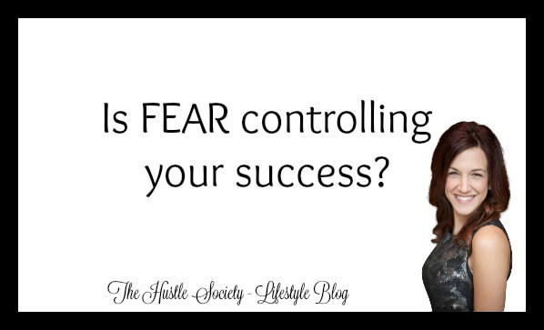 Is Fear controlling your success?