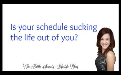 Is your schedule sucking the life out of you?