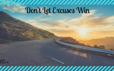 Don’t Let Excuses Win