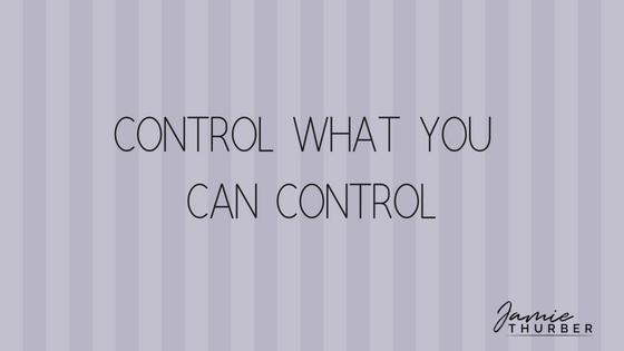 Control What You Can Control