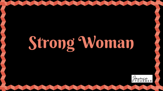 Strong Woman