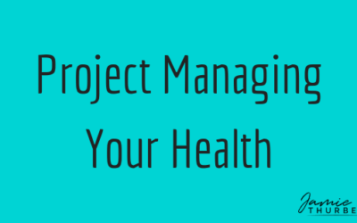 PROJECT MANAGING YOUR HEALTH