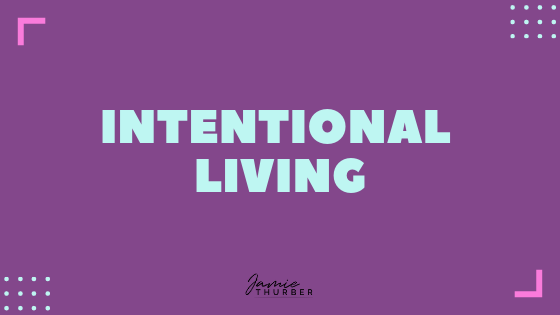 Intentional Living