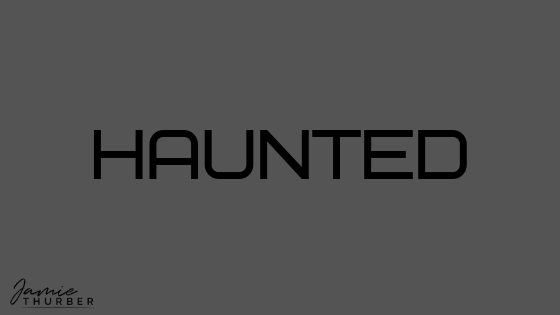 Haunted