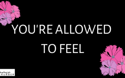 You’re Allowed to Feel