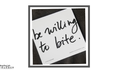 Be Willing To Bite