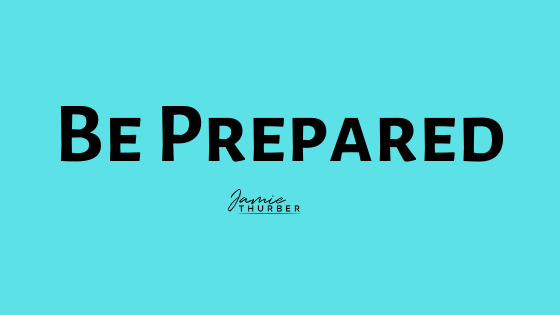 Be Prepared