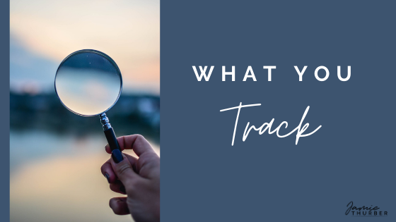 What You Track