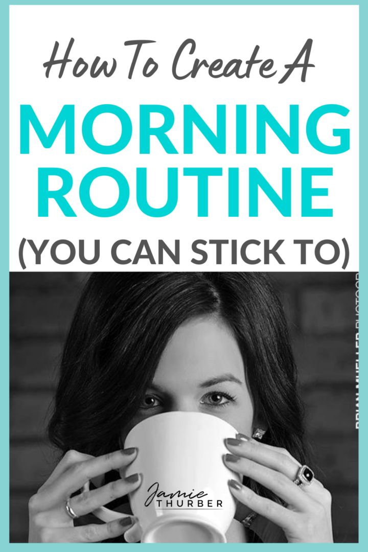 pinterest pin: How to create a morning routine you can stick to