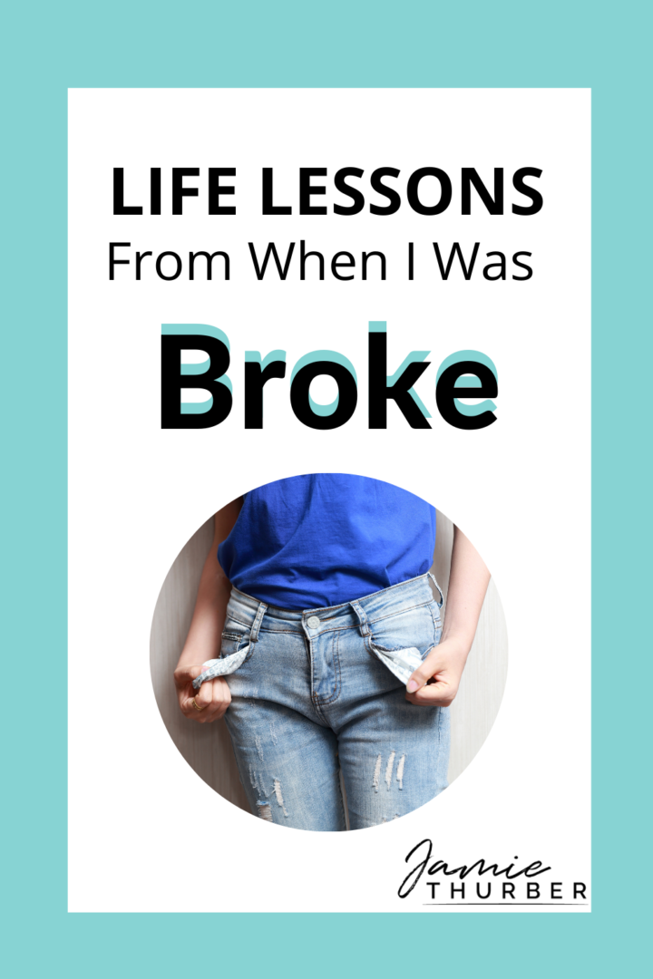 Pinterest Image: Life Lessons from when I was broke.