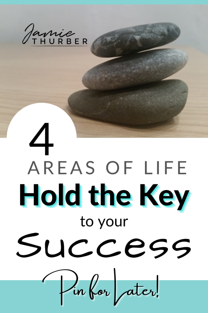 Pinterest Pin, 4 Areas of Life Hold the Key to Your Success