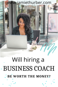 Pinterest Pin; Will hiring a business coach be worth the money?