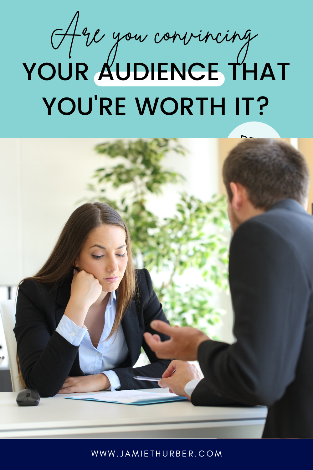 pinterest pin; are you convincing your audience that you're worth it?