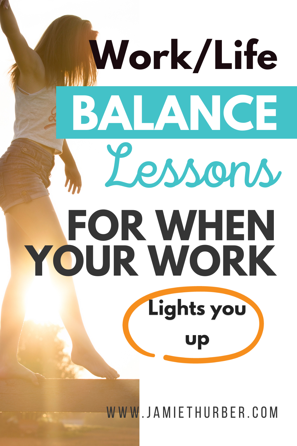 pinterest pin; work/life balance lessons for when your work lights you up