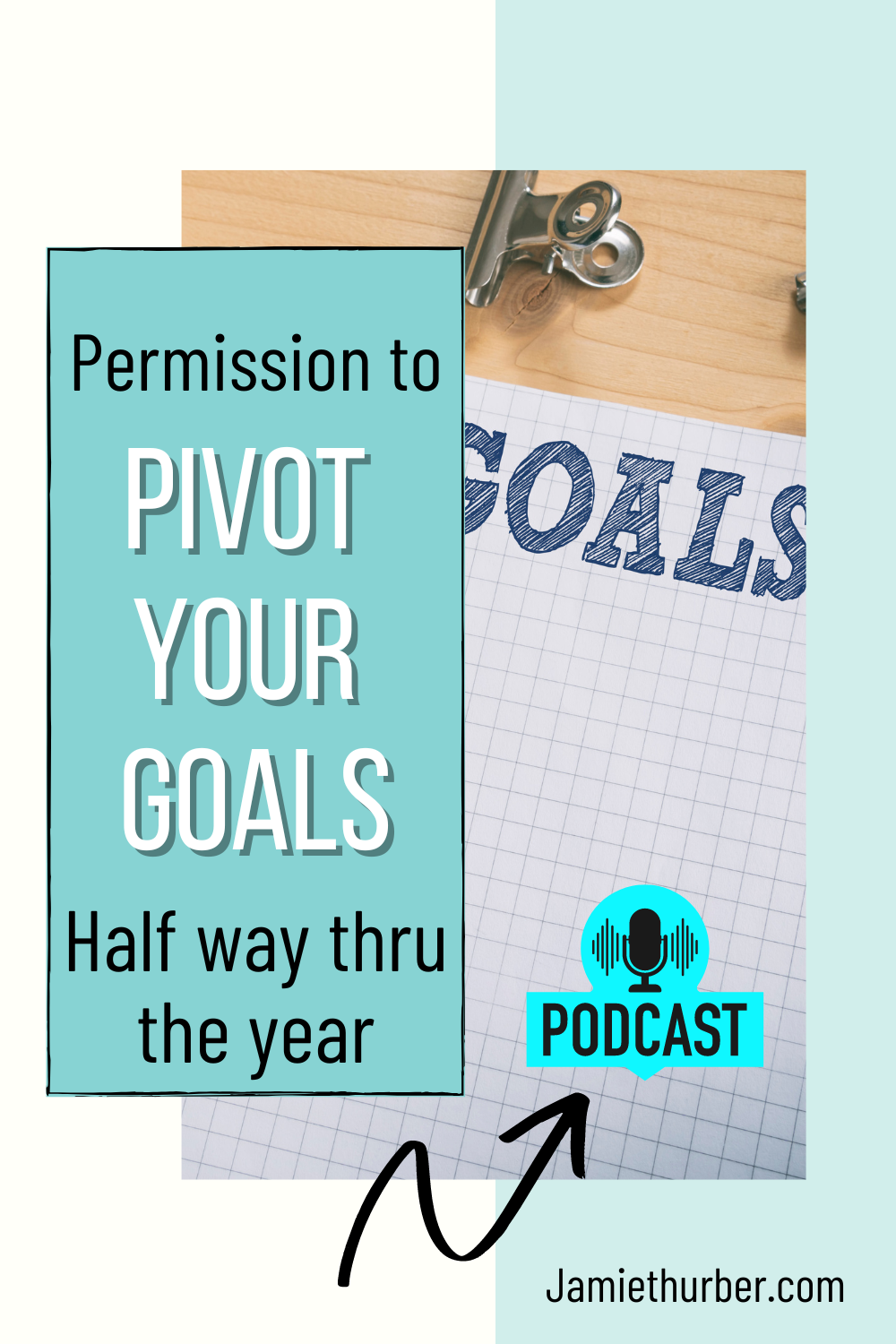 pinterest pin; permission to pivot your goals halfway through the year