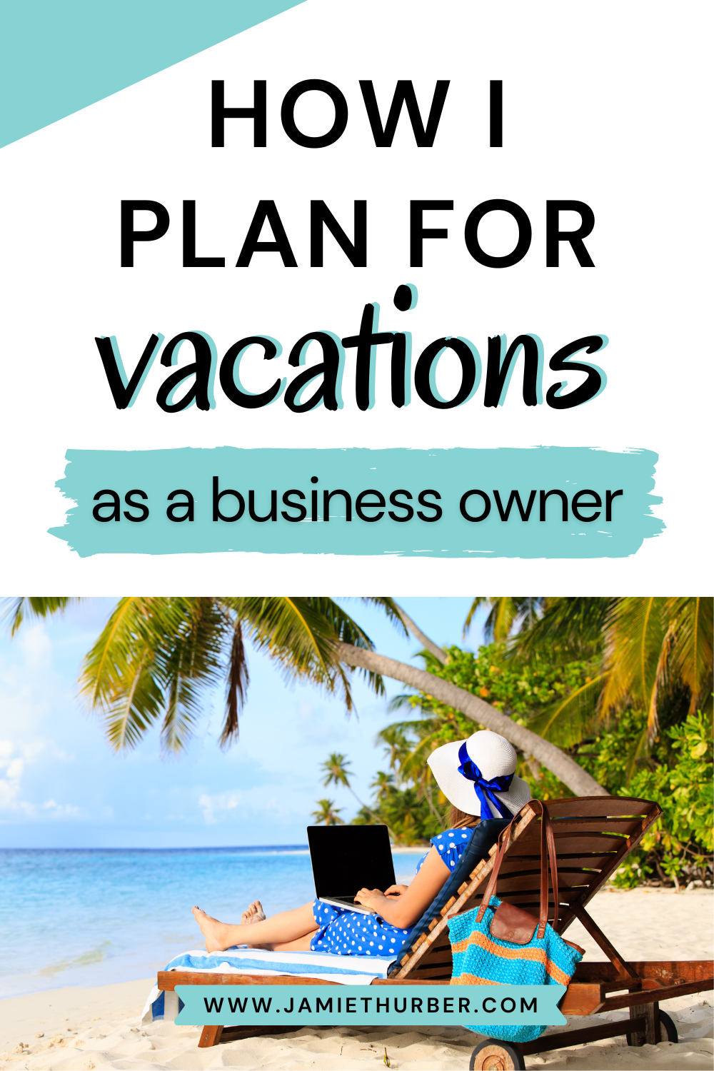 pinterest pin; how I plan for vacation as a business owner